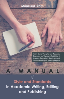 A Manual of Style and Standards in Academic Writing, Editing and Publishing