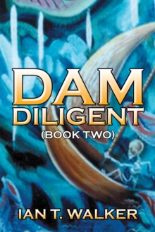 Dam Diligent : Book Two