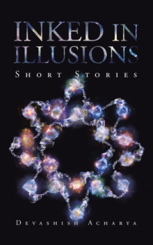 Inked in Illusions : Short Stories