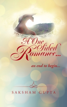 A 'One Sided' Romance... : An End to Begin...