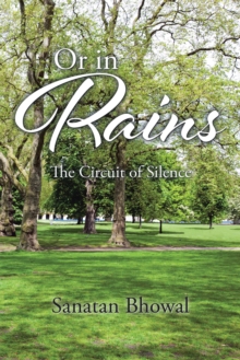 Or in Rains : The Circuit of Silence