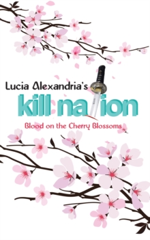 Kill Nation : Blood on the Cherry Blossoms