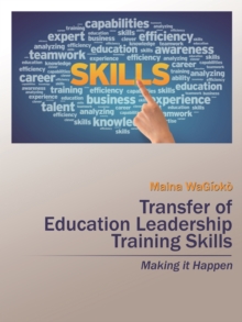 Transfer of Education Leadership Training Skills : Making It Happen