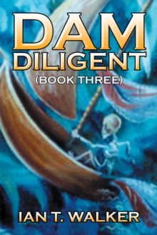 Dam Diligent : Book Three