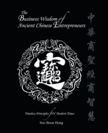 The Business Wisdom of Ancient Chinese Entrepreneurs : Timeless Principles for Modern Times