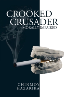 Crooked Crusader : Morally Impaired