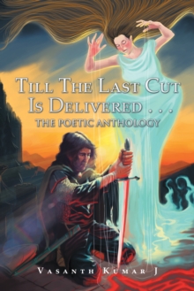 Till the Last Cut Is Delivered . . . : The Poetic Anthology