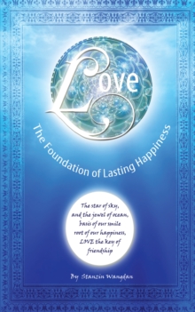 Love : The Foundation of Lasting Happiness