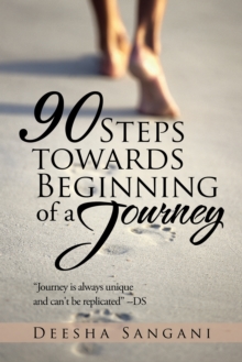 90 Steps Towards Beginning of a Journey