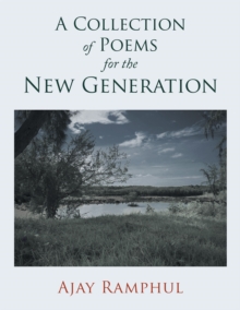 A Collection of Poems for the New Generation