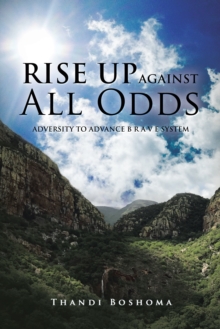 Rise up Against All Odds : Adversity to Advance B R a V E System