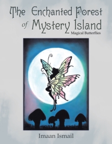 The Enchanted Forest of Mystery Island : Magical Butterflies