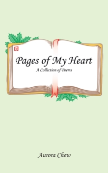 Pages of My Heart : A Collection of Poems