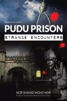 Pudu Prison : Strange Encounters