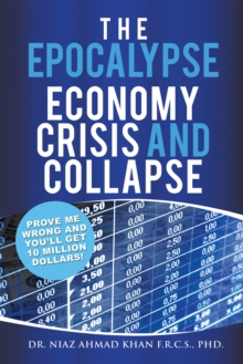 The Epocalypse : Economy Crisis and Collapse