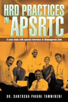 Hrd Practices in Apsrtc : A Case Study with Special Reference to Vizianagaram Zone