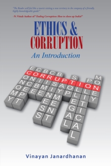 Ethics & Corruption an Introduction : A Definitive Work on Corruption for First-Time Scholars