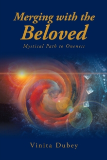 Merging with the Beloved : Mystical Path to Oneness