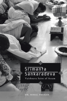 Srimanta Sankaradeva: Vaishnava Saint of Assam