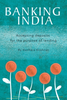 Banking India : Accepting Deposits for the Purpose of Lending