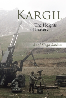 Kargil : The Heights of Bravery