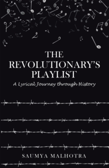 The Revolutionary'S Playlist : A Lyrical Journey Through History