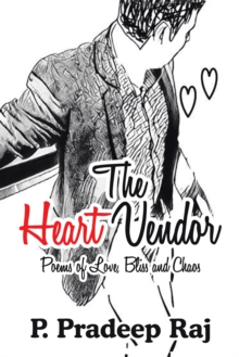 The Heart Vendor : Poems of Love, Bliss and Chaos