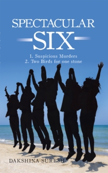 Spectacular  Six : * 1. Suspicious Murders  * 2. Two Birds for One Stone