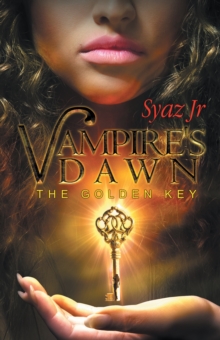 Vampires' Dawn Part 1 : The Golden Key