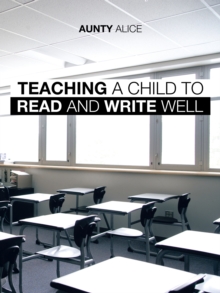 Teaching a Child to Read and Write Well