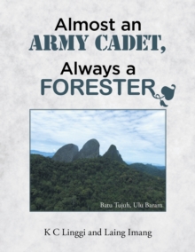 Almost an Army Cadet, Always a Forester