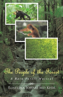 The People of the Forest : A Rain Forest Musical