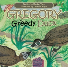 Gregory the Greedy Duck