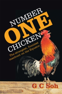 Number One Chicken : The Strangest, Funniest Manhunt on the Equator