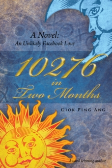 10276 in Two Months : A Novel: an Unlikely Facebook Love