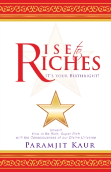 Rise to Riches : It'S Your Birthright!