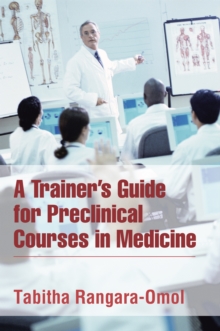 A Trainer'S Guide for Preclinical Courses in Medicine : Series I Introduction to Medicine