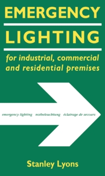 Emergency Lighting : For Industrial, Commercial and Residential Premises