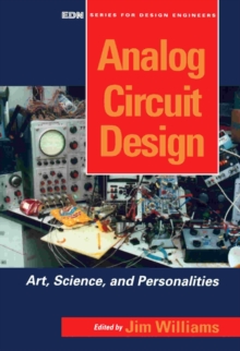 Analog Circuit Design : Art, Science, and Personalities