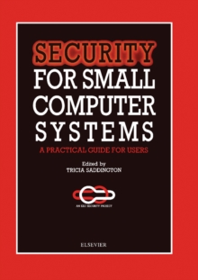 Security for Small Computer Systems : A Practical Guide for Users