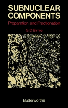 Subnuclear Components : Preparation and Fractionation