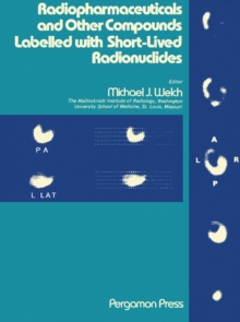 Radiopharmaceuticals and Other Compounds Labelled with Short-Lived Radionuclides