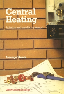 Central Heating : A Design and Installation Manual