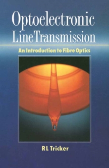 Optoelectronic Line Transmission : An Introduction to Fibre Optics