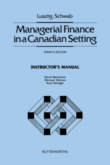 Managerial Finance in a Canadian Setting : Instructor's Manual