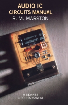 Audio IC Circuits Manual : Newnes Circuits Manual Series