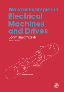 Worked Examples in Electrical Machines and Drives : Applied Electricity and Electronics