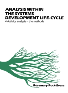 Analysis within the Systems Development Life-Cycle : Book 4 Activity Analysis-The Methods