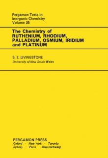 The Chemistry of Ruthenium, Rhodium, Palladium, Osmium, Iridium and Platinum : Pergamon Texts in Inorganic Chemistry, Volume 25