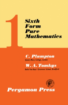 Sixth Form Pure Mathematics : Volume 1